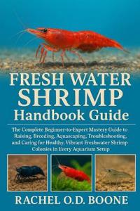 FRESH WATER SHRIMP Handbook Guide