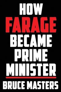 How Farage Became Prime Minister