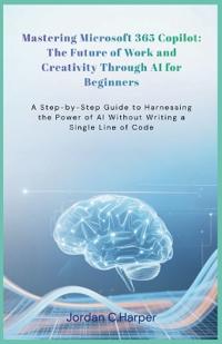 Mastering Microsoft 365 Copilot