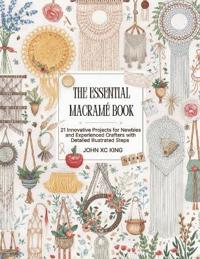 The Essential Macramé Book