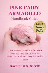 Pink Fairy Armadillo Handbook Guide