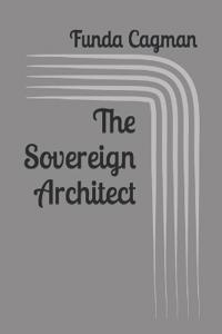 The Sovereign Architect