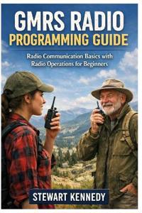 GMRS Radio Programming Guide