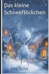 Das kleine Schneeflöckchen