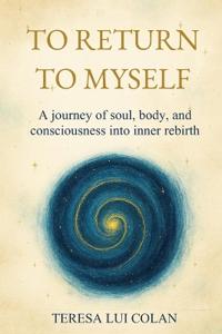 To Return to Myself