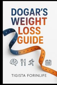Dogar's Weight Loss Guide