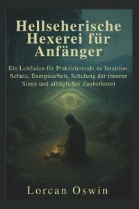 Hellseherische Hexerei für Anfänger