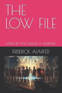 The Low File