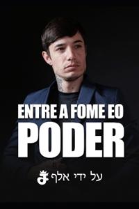 Entre a Fome e o Poder