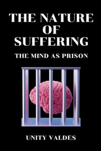 The Nature of Suffering
