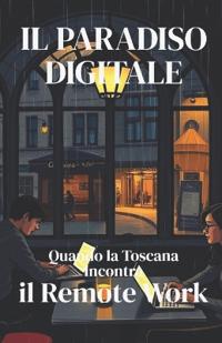 IL PARADISO DIGITALE (Italian Edition)