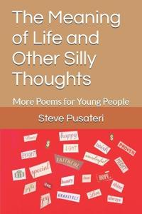 The Meaning of Life and Other Silly Thoughts