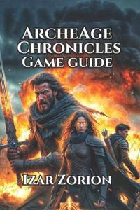 ArcheAge Chronicles Game Guide