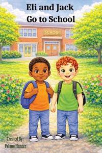 Eli and Jack Go to School