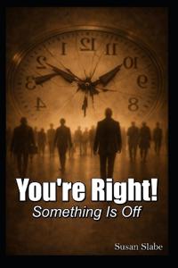 Bokomslag för "YOU'RE RIGHT ! Something Is Off"