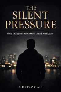 The Silent Pressure