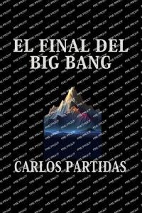 El Final del Big Bang