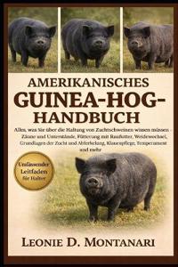 Amerikanisches Guinea-Hog-Handbuch