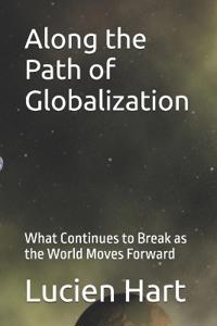 Along the Path of Globalization