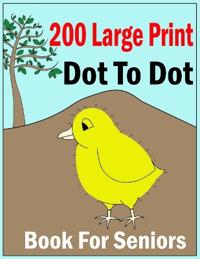200 large print dot to dot book for seniors