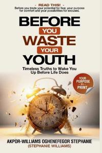 Before You Waste Your Youth