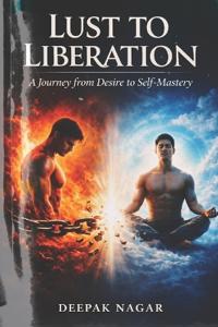 Lust to Liberation