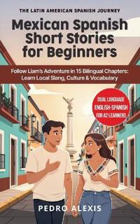 Mexican Spanish Short Stories for Beginners