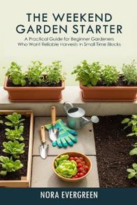 The Weekend Garden Starter