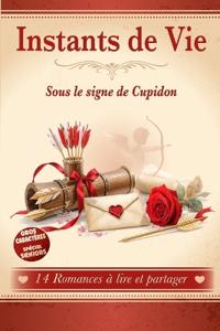 Instants de Vie Sous le Signe de Cupidon