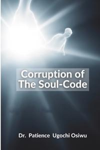 Corruption of the Soul Code