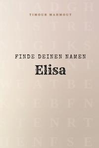 Finde Deinen Namen Elisa