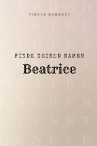 Finde Deinen Namen Beatrice