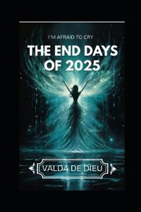 I'm Afraid to Cry (the End Days of 2025)