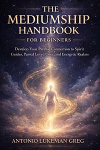 The Mediumship Handbook for Beginners