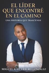 El líder que encontré en el camino