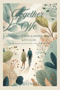 Together We Devotional for a Deeper Walk with God