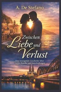 Zwischen Liebe und Verlust