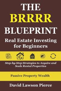 The BRRRR Blueprint