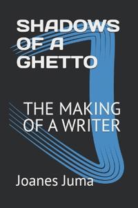 Shadows of a Ghetto