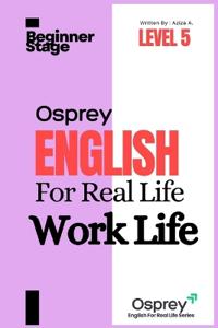 Osprey English For Real Life Work Life (Level 5)