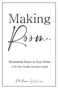 Making Room.