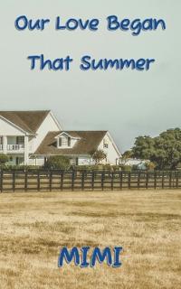 Our love began that summer