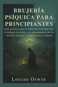 Brujería Psíquica Para Principiantes