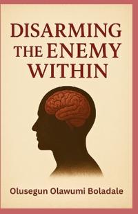 Disarming the Enemy Within