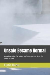 Unsafe Became Normal