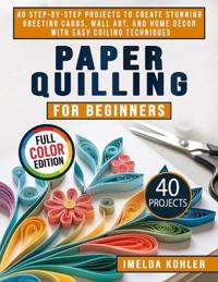Paper Quilling for Beginners
