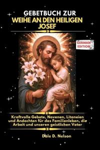 Gebetbuch Zur Weihe an Den Heiligen Josef