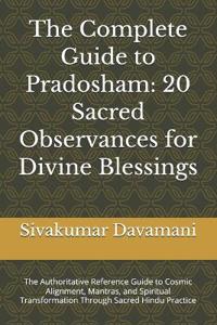 The Complete Guide to Pradosham