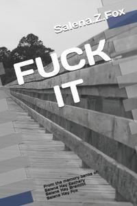Fuck It