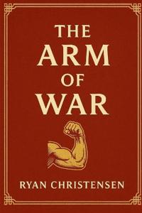 The Arm of War
